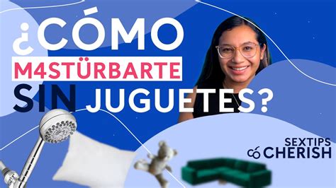 como masturbarse sin juguetes|Cinco maneras de masturbarte sin usar vibrador